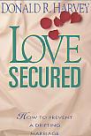 Love Secured - by Donald R. Harvey